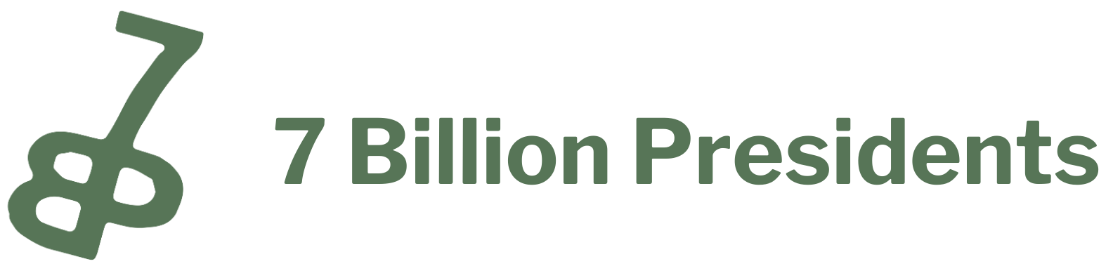 7 Billion Presidents